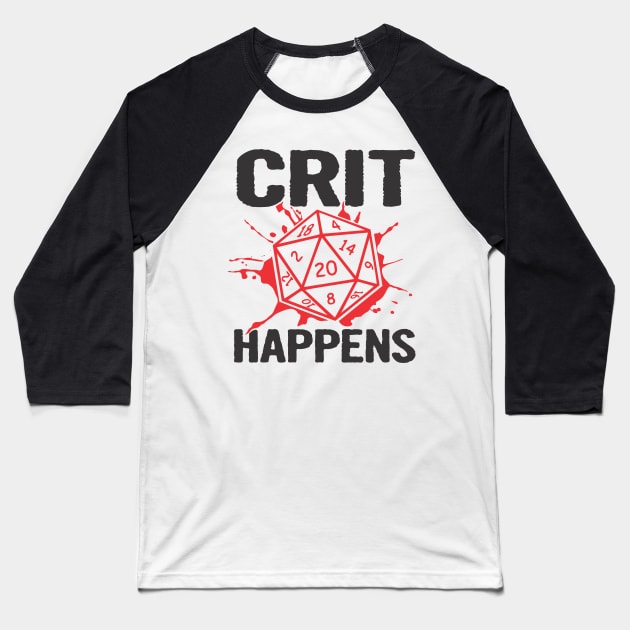 Crit Happens Baseball T-Shirt by stuff101